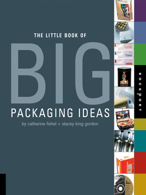 Title details for Little Book of Big Packaging Ideas by Catharine Fishel - Available